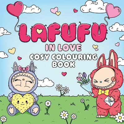 The Lafufu in Love Cosy Colouring Book -  Lafufu