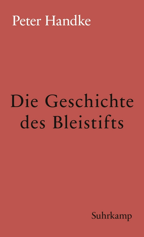 Die Geschichte des Bleistifts - Peter Handke