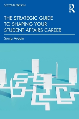 The Strategic Guide to Shaping Your Student Affairs Career