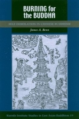 Burning for the Buddha - James A. Benn