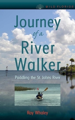 Journey of a River Walker - Ray Whaley