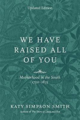 We Have Raised All of You - Katy Simpson Smith
