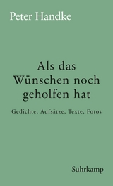 Als das W&uuml;nschen noch geholfen hat - Peter Handke