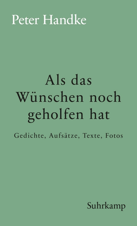 Als das W&uuml;nschen noch geholfen hat - Peter Handke