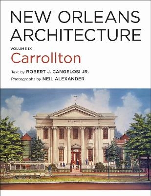 New Orleans Architecture - Robert J. Cangelosi Jr.