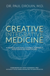 Creative Integrative Medicine - Paul Drouin