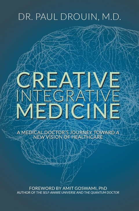 Creative Integrative Medicine - Paul Drouin