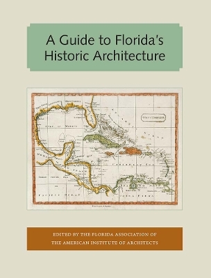 A Guide to Florida's Historic Architecture - 