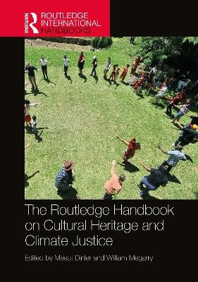 The Routledge Handbook on Cultural Heritage and Climate Justice - 