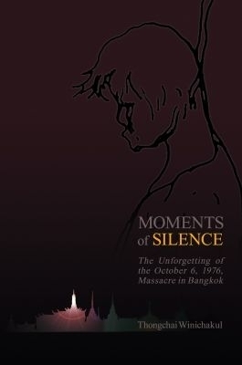Moments of Silence - Thongchai Winichakul