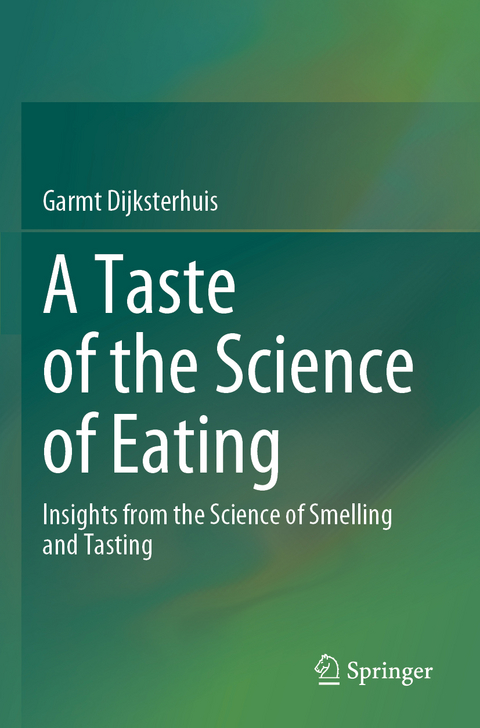A Taste of the Science of Eating - Garmt Dijksterhuis