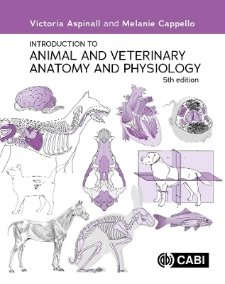Introduction to Animal and Veterinary Anatomy and Physiology - Victoria Aspinall, Melanie Cappello