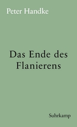 Das Ende des Flanierens - Peter Handke
