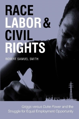 Race, Labor, and Civil Rights - Robert Samuel Smith