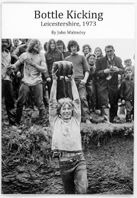 Bottle Kicking, Leicestershire, 1973