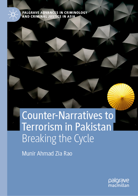 Counter-Narratives to Terrorism in Pakistan - Munir Ahmad Zia Rao