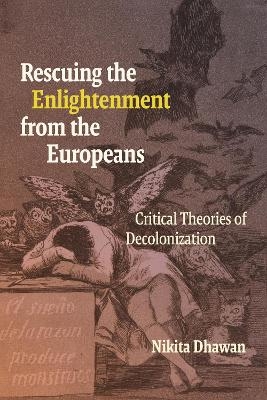 Rescuing the Enlightenment from the Europeans - Nikita Dhawan