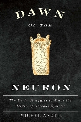 Dawn of the Neuron