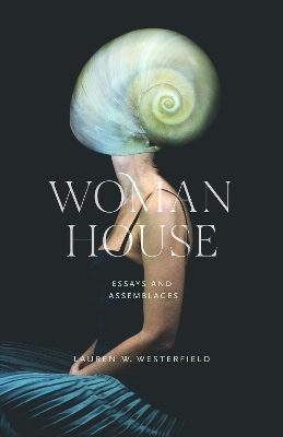Woman House - Lauren W. Westerfield