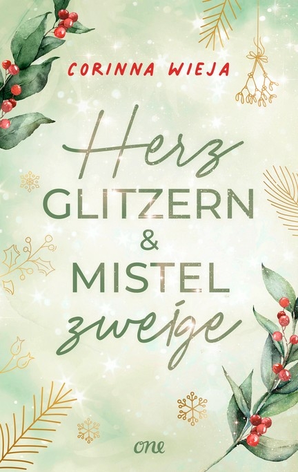 Herzglitzern und Mistelzweige - Corinna Wieja