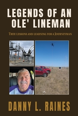 Legends of an Ole' Lineman - Danny L Raines