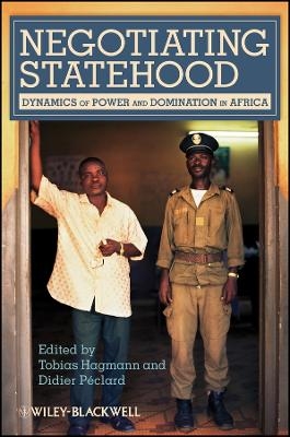 Negotiating Statehood – Dynamics of Power and Domination in Africa
