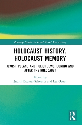 Holocaust History, Holocaust Memory - 