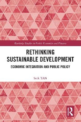 Rethinking Sustainable Development - Seck TAN