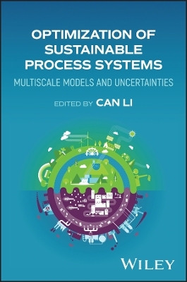 Optimization of Sustainable Process Systems - Can Li