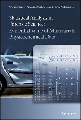Statistical Analysis in Forensic Science – Evidential Value of Multivariate Physicochemical Data - G Zadora