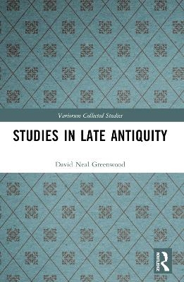Studies in Late Antiquity - David Neal Greenwood