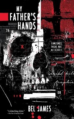 My Father's Hands - Bel James