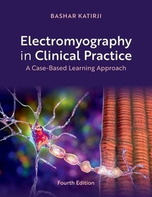 Electromyography in Clinical Practice - Bashar Katirji