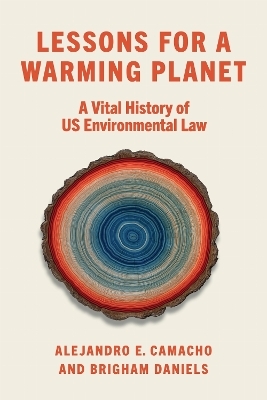 Lessons for a Warming Planet - Brigham Daniels, Alejandro E. Camacho