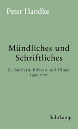 Mündliches und Schriftliches - Peter Handke