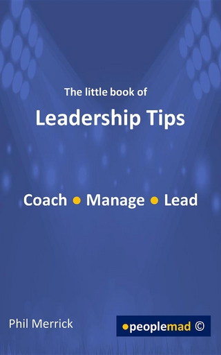The Little Book Of Leadership Tips