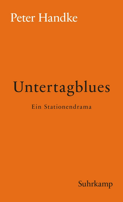 Untertagblues - Peter Handke