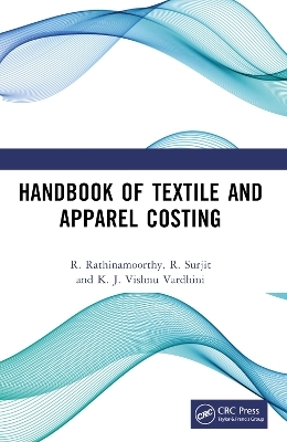 Handbook of Textile and Apparel Costing - R. Rathinamoorthy, R. Surjit, K. J. Vishnu Vardhini