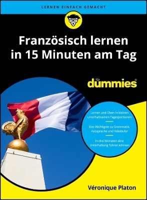 Französisch lernen in 15 Minuten am Tag für Dummies - Véronique Platon