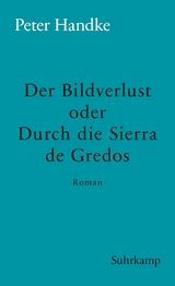 Der Bildverlust oder Durch die Sierra de Gredos - Peter Handke