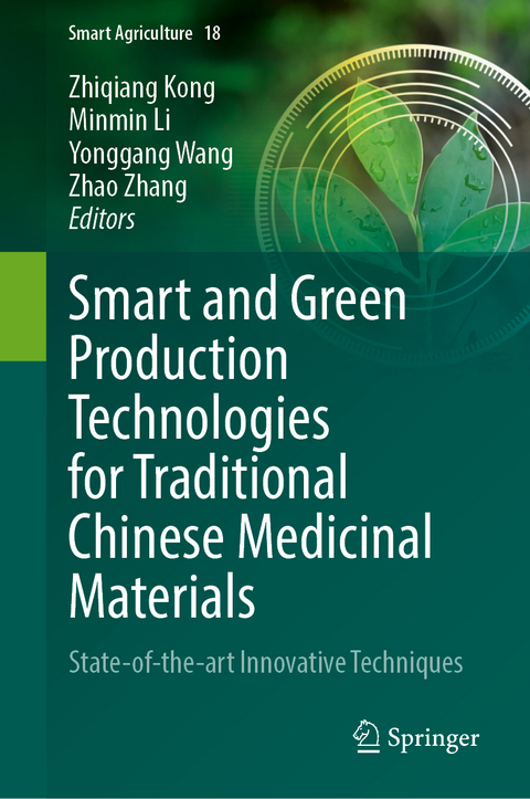 Smart and Green Production Technologies for Traditional Chinese Medicinal Materials - 