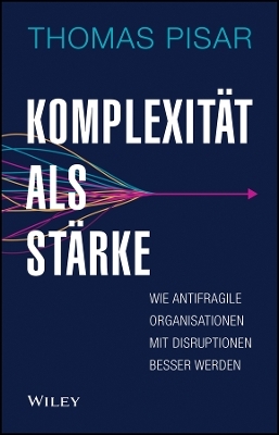 Komplexit&auml;t als St&auml;rke - Thomas Pisar