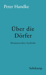 &Uuml;ber die D&ouml;rfer - Peter Handke