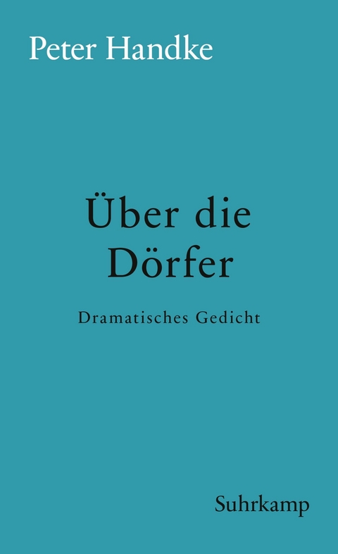 &Uuml;ber die D&ouml;rfer - Peter Handke