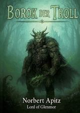 Borok - der Troll - Norbert Apitz - Lord of Glenmore