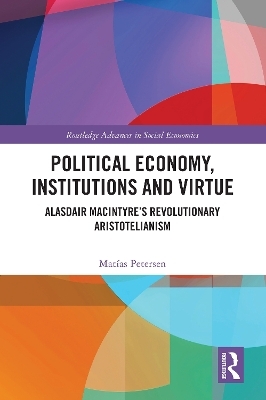 Political Economy, Institutions and Virtue - Matías Petersen