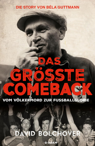 Das größte Comeback. Die Story von Béla Guttmann