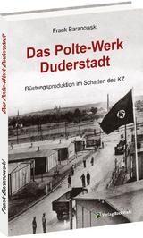 Das Polte-Werk Duderstadt - Frank Baranowski