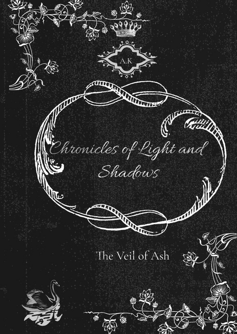 Chronicles of Light and Shadows - A.K Weyer