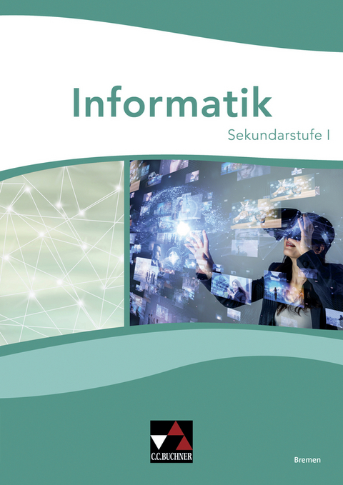 Informatik Bremen Gesamtband Sek I - Joachim Birk, Kirsten Henken, Ines Misura, Jasper Olbrich, Benjamin Sauerstein, Thomas Schr&ouml;der, Maximilian von Unwerth